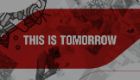 Video - This is Tomorrow