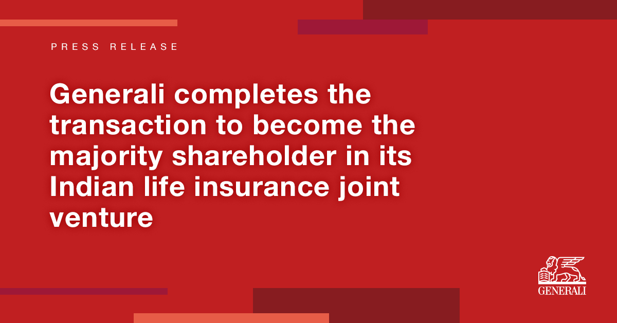 Generali completes the transaction to become the majority shareholder in its Indian Life insurance joint venture