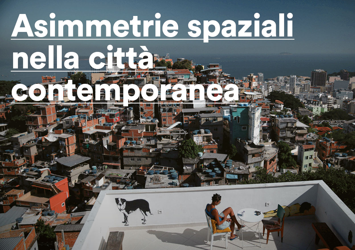 Lo sviluppo delle nostre città non segue più la logica centro-periferia, ma nuove complesse direttrici che generano le "asimmetrie spaziali".