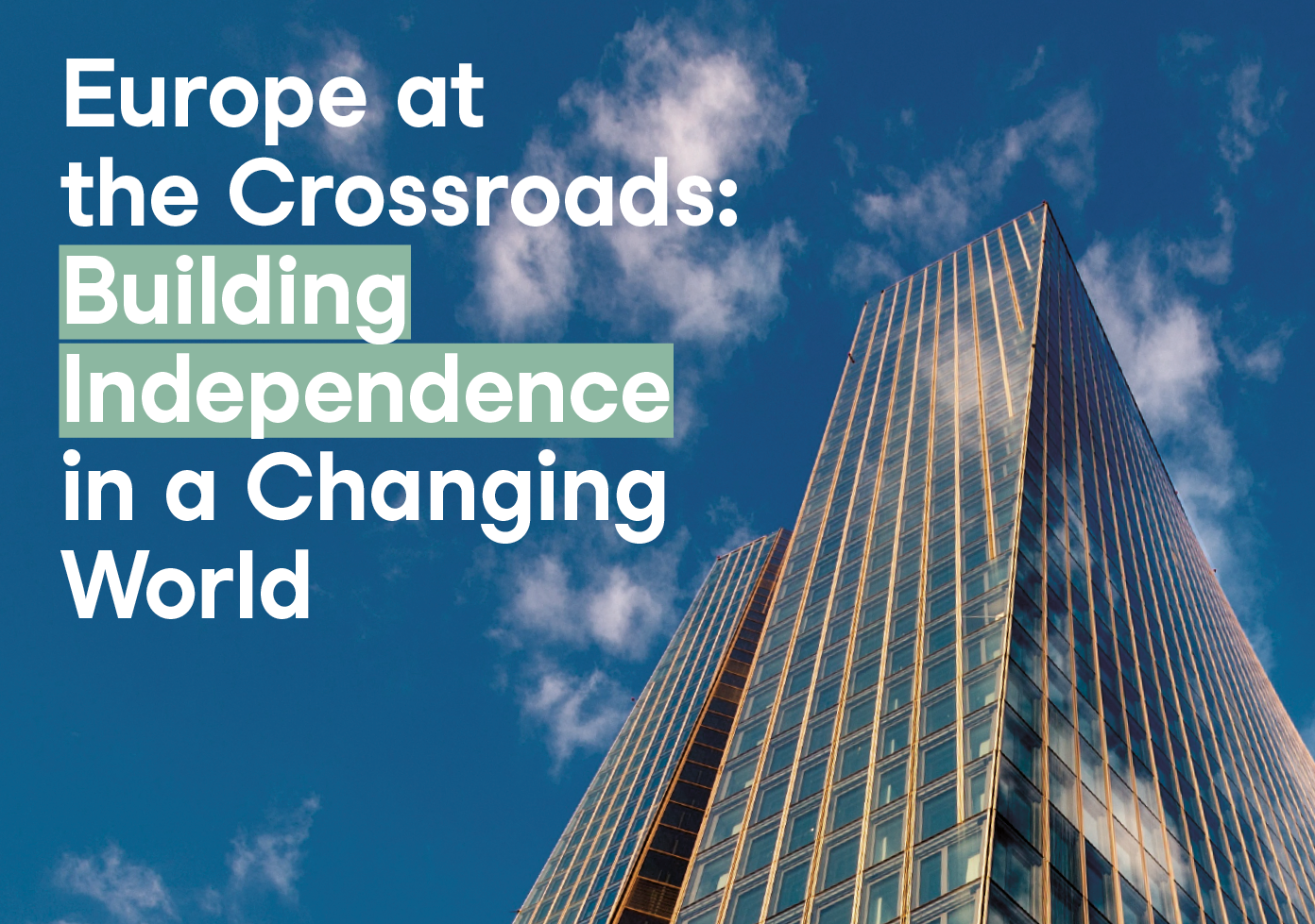 Europe’s challenge is independence in the sense of resilience. This means the ability to adapt, ensure its own security, sustain its economies, and innovate technologically.