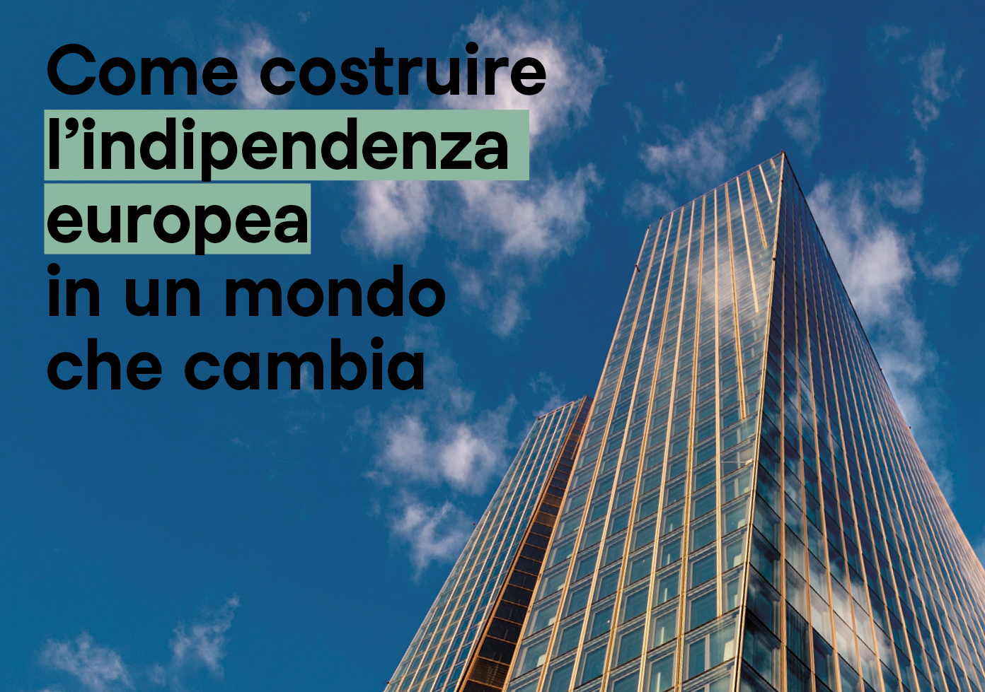 L’Unione Europea è a un bivio e deve trovare la capacità di adattarsi per garantire la propria sicurezza, alimentare le proprie economie e innovarsi tecnologicamente.