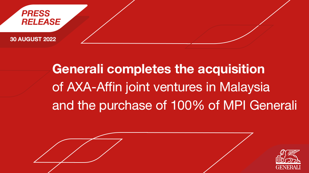 Generali completes the acquisition of AXA-Affin joint ventures in Malaysia and the purchase of 100% of MPI Generali