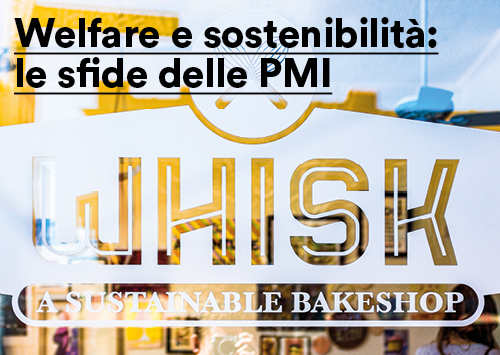 Incentiviamo il Welfare Aziendale e il Business Sostenibile nelle PMI.